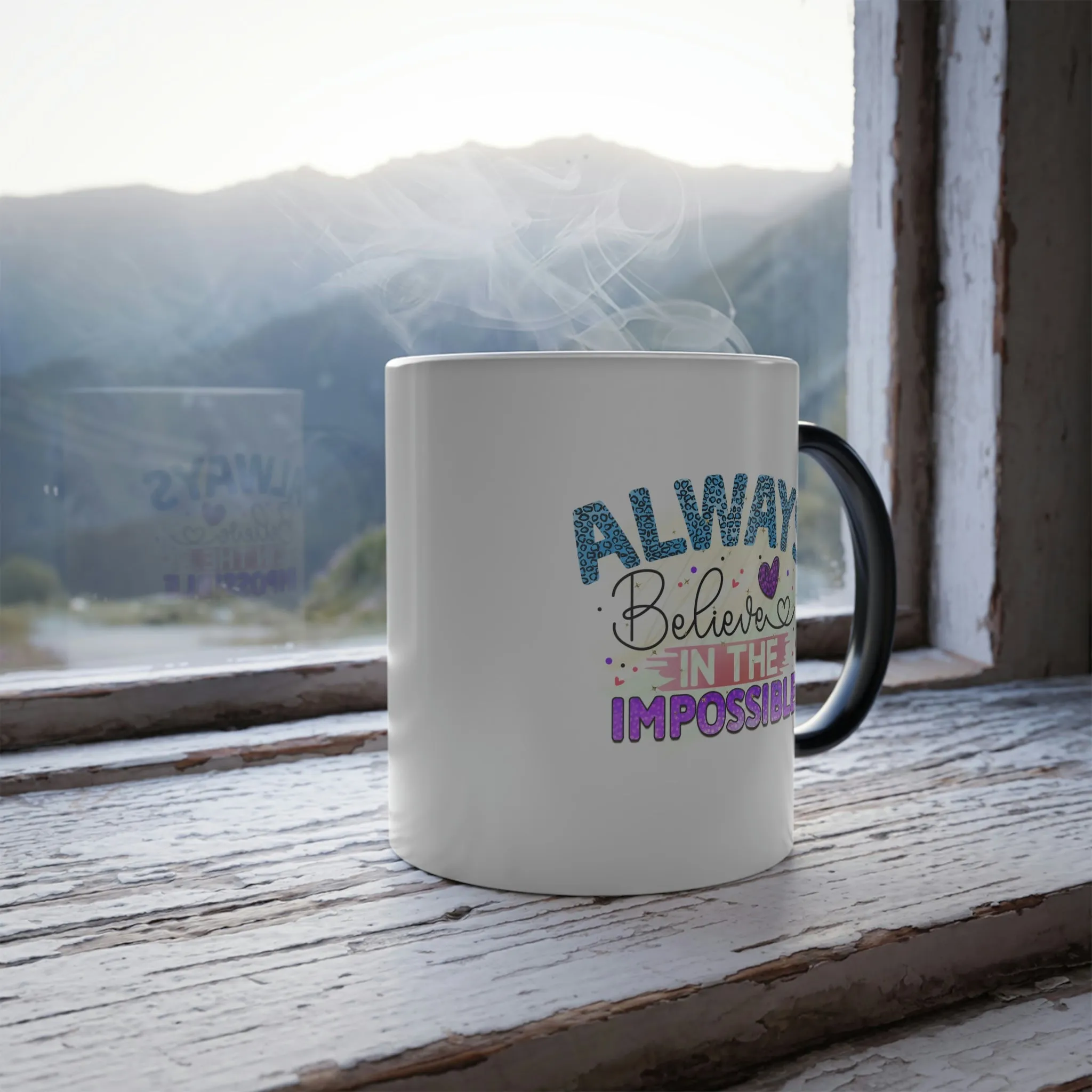 Always believe in the impossible 11oz Color Morphing Mug