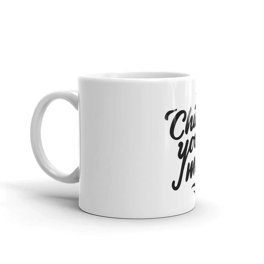 ChillYourMind Mug