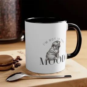 I'm not in the mood Custom Coffee Mug, 11oz Multi Colors Classic Style