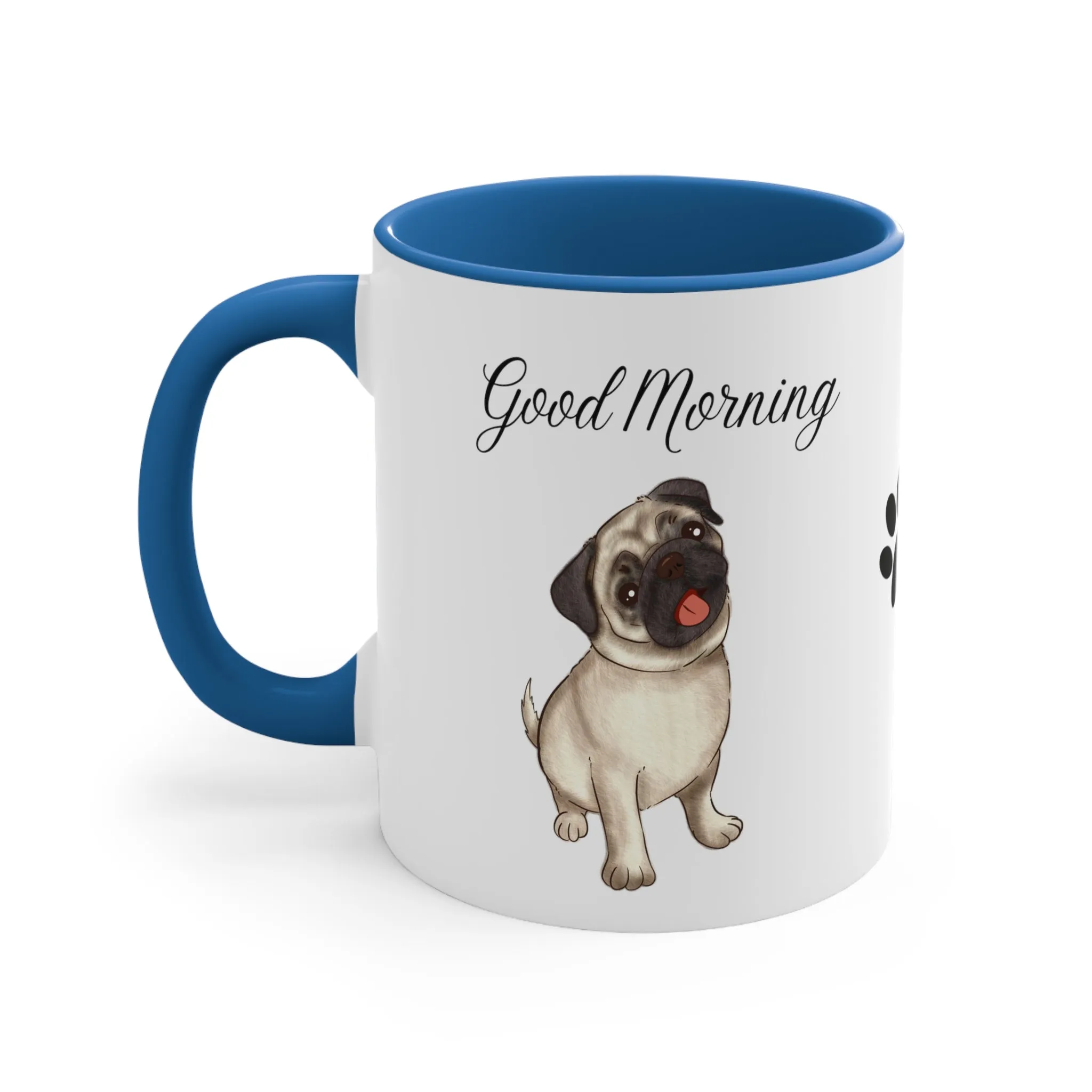 Pug Lover Good Morning Custom Coffee Mug 11oz Gifts