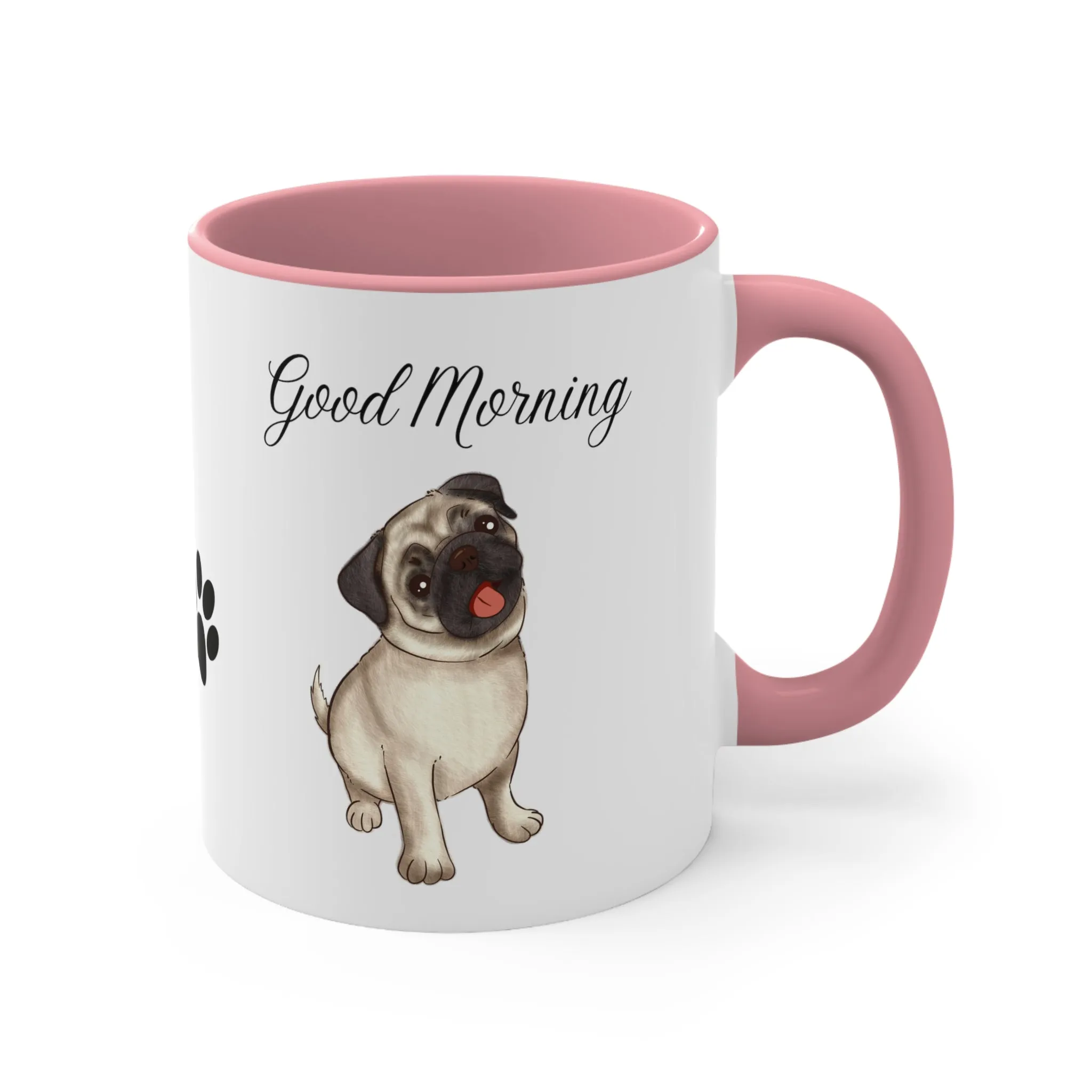 Pug Lover Good Morning Custom Coffee Mug 11oz Gifts